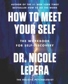 How to Meet Your Self