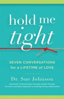 Hold Me Tight: Seven Conversations for a Lifetime of Love