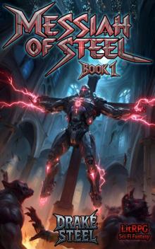 Messiah of Steel: Rise of the Messiah Messiah of Steel: Rise of the Messiah