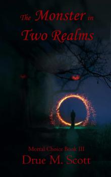 The Monster in Two Realms (Mortal Choice Book 3)