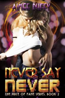 Never Say Never (The Price of Fame Series)
