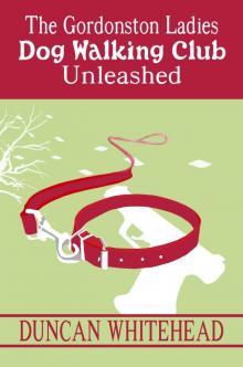 Unleashed - The Gordonston Ladies Dog Walking Club Part 2