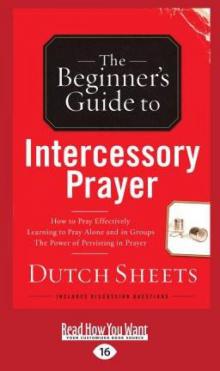 The Beginner's Guide to Intercessory Prayer: Large Print 16pt