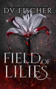 Field of Lilies (Bouquet of Lies Duet: Book Two): (A Curvy Girl Dark Romance)