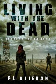 Walking With The Dead | Book 3 | Living With The Dead