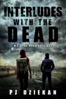 Walking With The Dead | Short Stories | Interludes With The Dead [Walking With The Dead Universe]