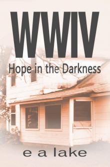 WWIV - Hope In The Darkness WWIV - Hope In The Darkness