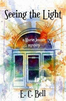 Seeing the Light (A Marie Jenner Mystery Book 1) Seeing the Light (A Marie Jenner Mystery Book 1)