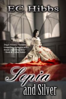 Sepia and Silver (Tragic Silence Book 3)