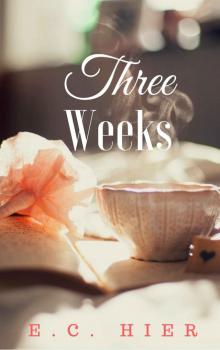 Three Weeks