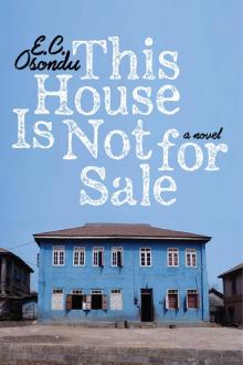 This House Is Not for Sale This House Is Not for Sale