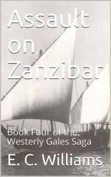 Assault on Zanzibar: Book Four of the Westerly Gales Saga