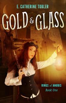 Rings of Anubis Book 1: Gold and Glass