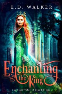 Enchanting the King