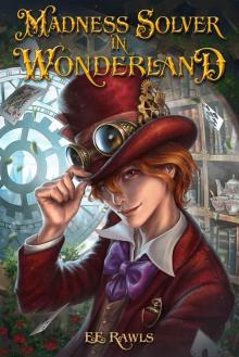 Madness Solver in Wonderland Madness Solver in Wonderland