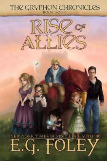 Rise of Allies (The Gryphon Chronicles, Book 4) Rise of Allies (The Gryphon Chronicles, Book 4)