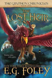 The Lost Heir (The Gryphon Chronicles, Book 1) The Lost Heir (The Gryphon Chronicles, Book 1)