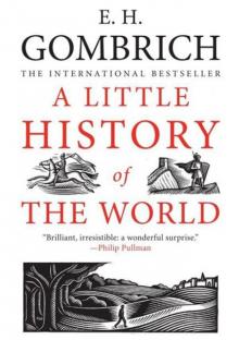 A Little History of the World A Little History of the World