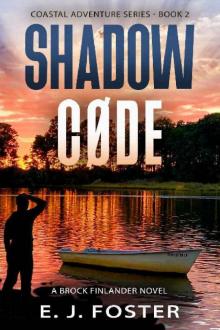 Shadow Code: A Brock Finlander Novel (Coastal Adventure Series Book 2)