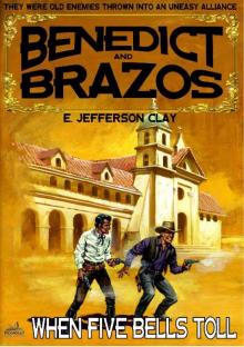 When Five Bells Toll (Benedict and Brazos 31) When Five Bells Toll (Benedict and Brazos 31)