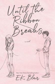 Until the Ribbon Breaks Until the Ribbon Breaks