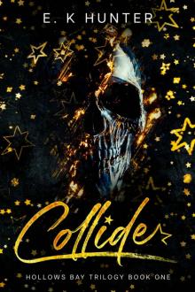 Collide: Hollows Bay Trilogy Book One