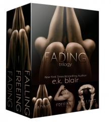 The Fading Trilogy: Fading, Freeing, Falling: Includes 2 BONUS short stories: Hoping and Finding Forever