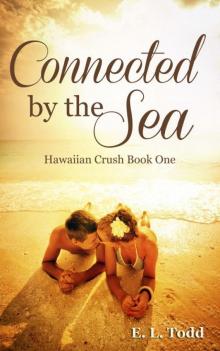 Connected by the Sea (Hawaiian Crush #1)