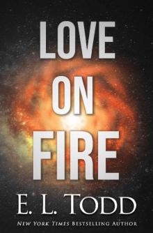 Love on Fire (Stars Book 2) Love on Fire (Stars Book 2)