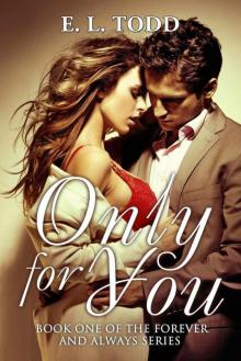Only For You (Forever and Always, Book #1) Only For You (Forever and Always, Book #1)