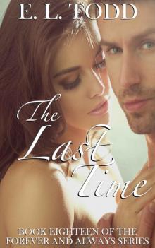 The Last Time (Forever and Always #18) The Last Time (Forever and Always #18)