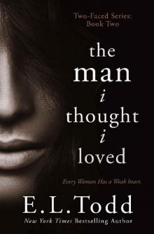 The Man I Thought I Loved (Two-Faced Book 2) The Man I Thought I Loved (Two-Faced Book 2)