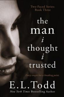 The Man I Thought I Trusted The Man I Thought I Trusted