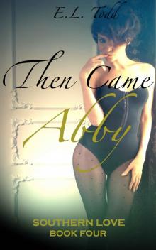 Then Came Abby (Southern Love #4) Then Came Abby (Southern Love #4)