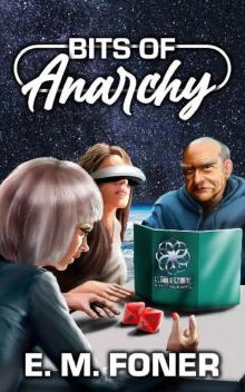 Bits Of Anarchy (EarthCent Metaverse Book 1)