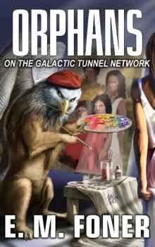 Orphans on the Galactic Tunnel Network (EarthCent Auxiliaries Book 3) Orphans on the Galactic Tunnel Network (EarthCent Auxiliaries Book 3)
