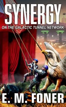Synergy on the Galactic Tunnel Network (EarthCent Auxiliaries Book 5)