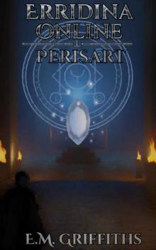 Erridina Online Perisart: A full-dive VRMMO litrpg adventure