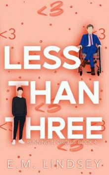 Less Than Three (Running In Circles Book 4)