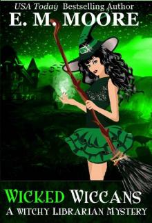 Wicked Wiccans (A Witchy Librarian Mystery Book 4)