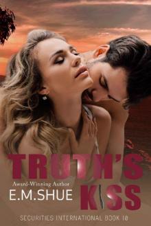 Truth's Kiss: Securities International Book 10 Truth's Kiss: Securities International Book 10