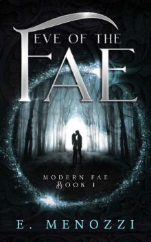 Eve of the Fae (Modern Fae Book 1) Eve of the Fae (Modern Fae Book 1)