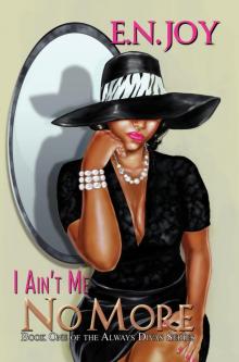 I Ain't Me No More I Ain't Me No More