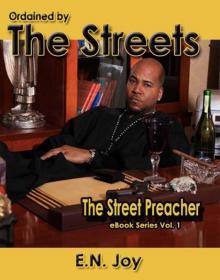 Ordained By the Streets (Street Preacher Ebook Series Vol. 1) Ordained By the Streets (Street Preacher Ebook Series Vol. 1)