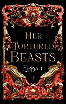 Her Tortured Beasts Her Tortured Beasts