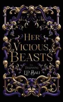 Her Vicious Beasts: The Beginning