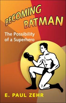 Becoming Batman Becoming Batman