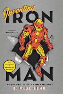 Inventing Iron Man Inventing Iron Man