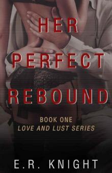 Her Perfect Rebound: Love and Lust Series Book One