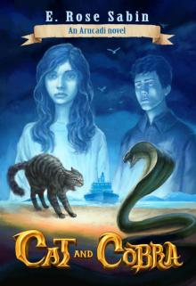 Cat and Cobra: An Arucadi Novel
